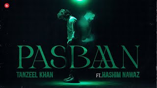 PASBAAN | Tanzeel Khan ft. @HashimNawaz