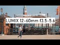 Lumix 12-60mm F3.5-5.6 Review | Best Value Kit Lens for M43 | sample photo and video | GH5 | 4k