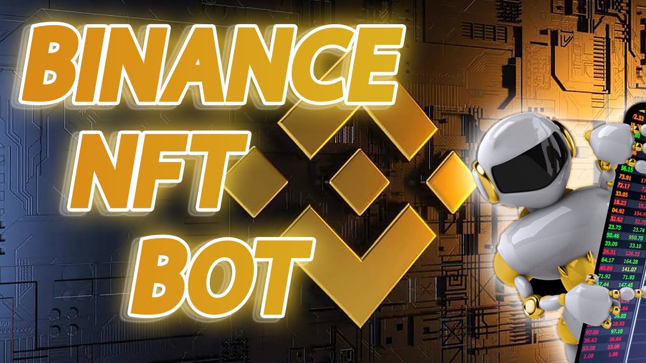 BINANCE AUTO BUY NFT TRADING BOT 💰✅🚀 FREE DOWNLOAD MAY 2022