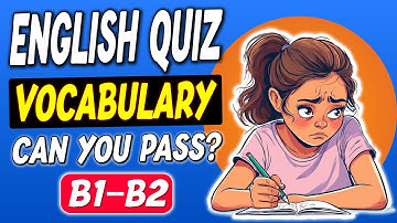 English Vocabulary Quiz – Intermediate (B1–B2) 📝| Can You Pass? 🤔