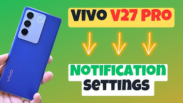 Vivo V27 Pro Notification Settings , Allow Notification & Show On Lock Screen