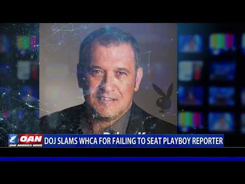 DOJ slams WHCA for failing to seat Playboy reporter