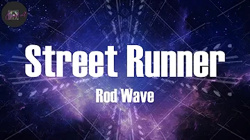 Rod Wave, "Street Runner" (Lyrics)
