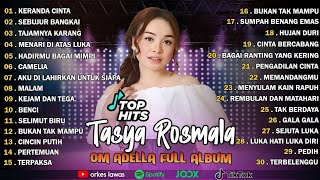 TASYA ROSMALA - KERANDA CINTA, SEBUJUR BANGKAI || OM ADELLA FULL ALBUM TERBARU 2025