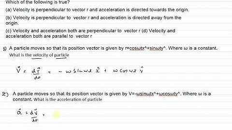 firangi ko follow A particle moves so that its position vector is given by r=cosωtx^+sinωty^. Where