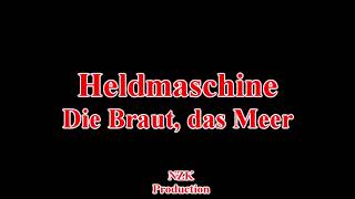 Heldmaschine - Die Braut, das Meer(Lyrics)