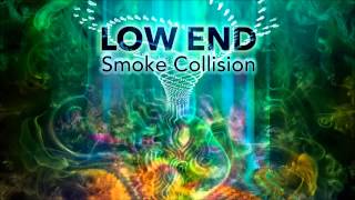 Low End -- Smoke Collision