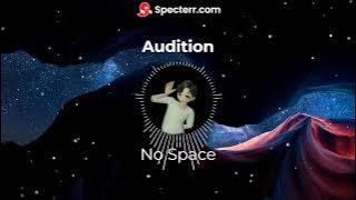 Audition - No Space [Lyrics]