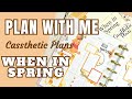 New Cassthetic Plans | When in Spring | Plan With Me | Happy Planner