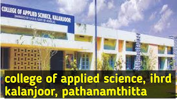 College of applied science , ihrd, kalanjoor, pathanamthitta