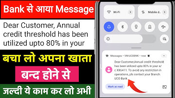 Dear Customer Annual credit threshold has been utilized upto 80% in your account | account freeze