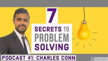 7 SECRETS to Problem Solving with Charles Conn