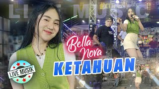 Bella Nova - Ketahuan (Live Music)