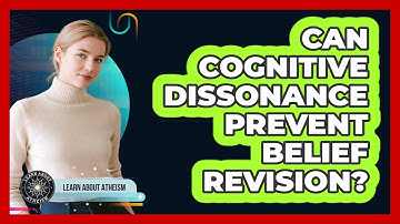 Can Cognitive Dissonance Prevent Belief Revision?