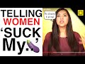 Answering "Questions Women Have For Catcallers" Why Men Holler At Women In The Streets