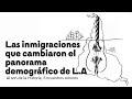 Conferencia | Las inmigraciones que cambiaron el panorama demográfico de L.A