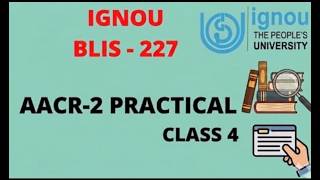 IGNOU BLIS- BLIE 227 AACR - 4 PRACTICAL CLASS 2 Cataloguing