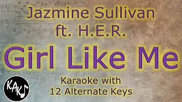 Girl Like Me Karaoke - Jazmine Sullivan ft. H.E.R. Instrumental Cover Lower Higher Male Original Key