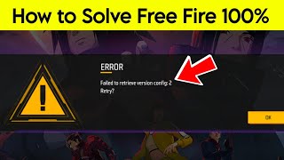 Free Fire Failed To Retrieve Version Config 2 Retry Problem Solved Free Fire Not Working Problem