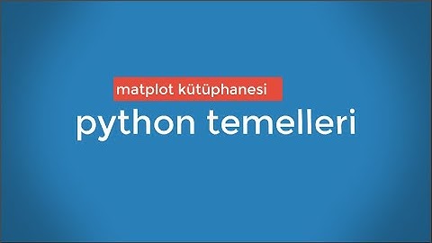 24-python temelleri(matplotlib kütüphanesi)