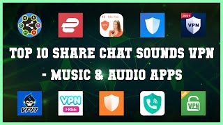 Top 10 Share Chat Sounds Vpn Android Apps screenshot 4