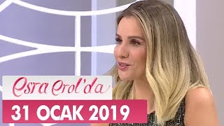 Esra Erol'da 31 Ocak 2019 - Tek Parça