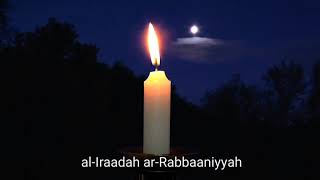 (TH) AL IRAADAH, AR RABBAANIYAAH (TH) AL IRAADAH, AR RABBAANIYAAH