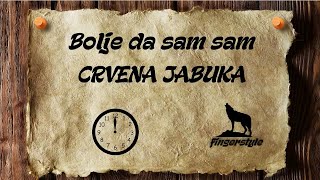 Bolje da sam sam - CRVENA JABUKA [cover/fingerstyle/instrumental/tekst]