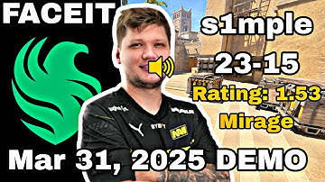 s1mple plays Mirage 23-15 FACEIT 4000 ELO rating 1.53 (with COMMs)‎ CS2 DEMO