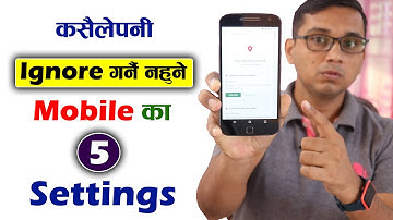 Mobile Security Settings | Kasaile Pani Ignore Garnai Nahune Mobile ka 5 Security Settings |