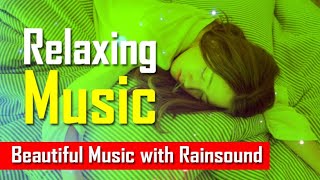 Rest Your Mind | Beautiful Music With Rainsound for Deep Sleeping & Healing
