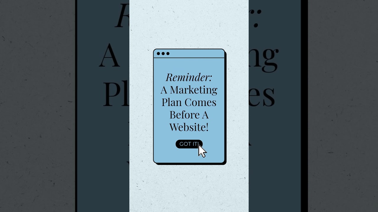 A marketing plan, is the foundation for a successful website. 