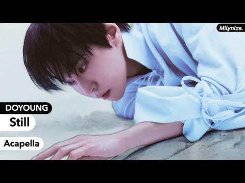 DOYOUNG - 고요 Still (Acapella)