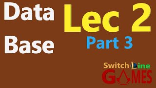 DATA BASE | LEC 2 | PART 3