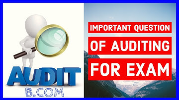 Important Questions of Auditing for B.COM 2ND YEAR | SOL AND REGULAR | Most Important Exam Questions