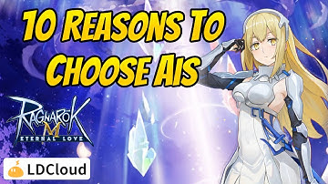 10 Reasons To Choose Ais - A Truly Busted PvE Class | Ragnarok Mobile Eternal Love