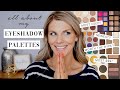 ALL About My Eyeshadow Palettes | The Palette Tag