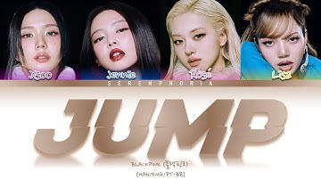 BLACKPINK - JUMP Lyrics/Tradução (Color Coded Han/Eng/PT-BR)