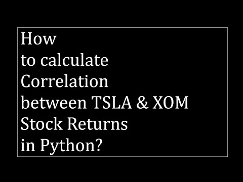 How to calculate the correlation between TSLA & XOM stock returns in Python?
