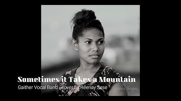 "Sometimes it Takes a mountain" Gaither Vocal Band - cover by Reenay Sese