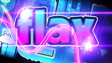 Geometry Dash - FLAX 100% Complete! By Thomartin! {FINALLY!!!}