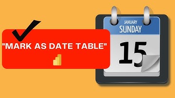 How and Why to Mark ✅ a Date Table as "Date Table" in Power BI