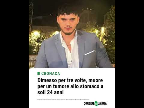 Video Dimesso per tre volte, muore per un tumore allo stomaco a soli 24 anni