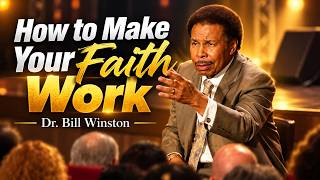 How to Make Your Faith Work!  Dr Bill Winston