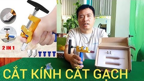 BỘ DAO CẮT KÍNH CẮT GẠCH MEN CẦM TAY ĐA CHỨC NĂNG THUẬN TIỆN CHO MỌI CÔNG TRÌNH