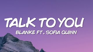 Blanke - Talk To You  Feat. Sofia Quinn