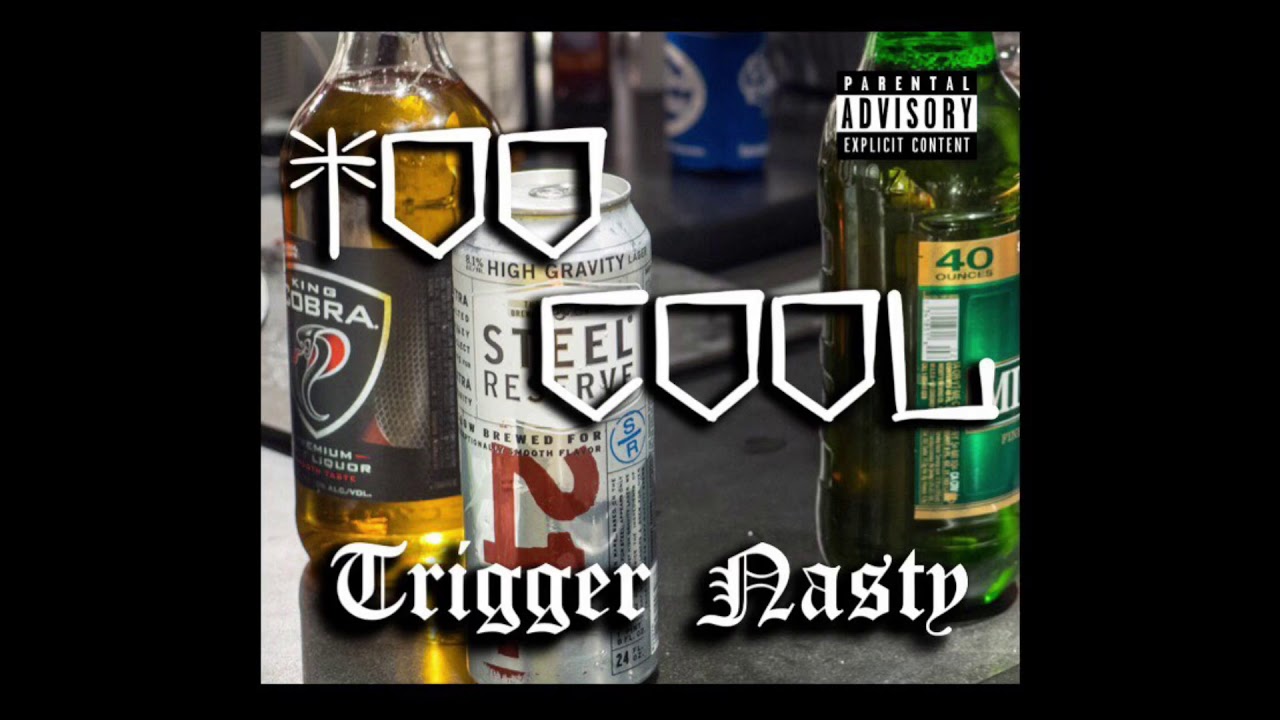 Trigger Nasty Rapper Trigger Nasty - Too Cool (New Unreleased 2019) - YouTube