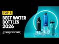 Top 5 Best Water Bottles 2026 — Which One is Worth Buying?