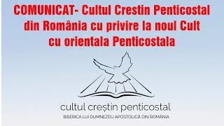 COMUNICAT Cultul Creștin Penticostal din România cu privire la noul Cult cu orientala Penticostala