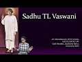 Sadhu TL Vaswani: Panama Center, Nuri Granth, Anjali Sangraha, Mira Schools, Women Empowerment